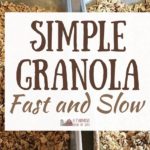 Simple Granola: Fast and Slow