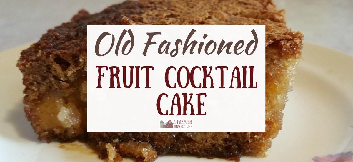 Old Fashioned Fruit Cocktail Cake