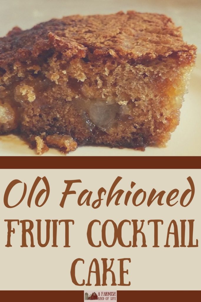 Old Fashioned Fruit Cocktail Cake A Farmish Kind of Life