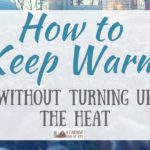 How to Keep Warm Without Turning up The Heat