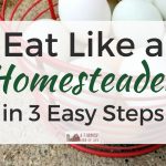 The Homesteader Diet: 3 Super Simple Steps