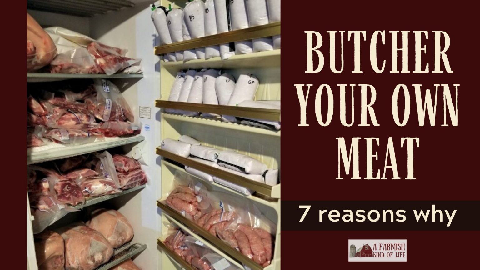 067 Butcher Your Own Meat 7 Reasons Why A Farmish Kind of Life