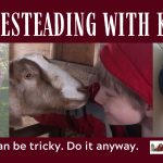 70: Homesteading with kids can be tricky – do it anyway (with Teri Page)