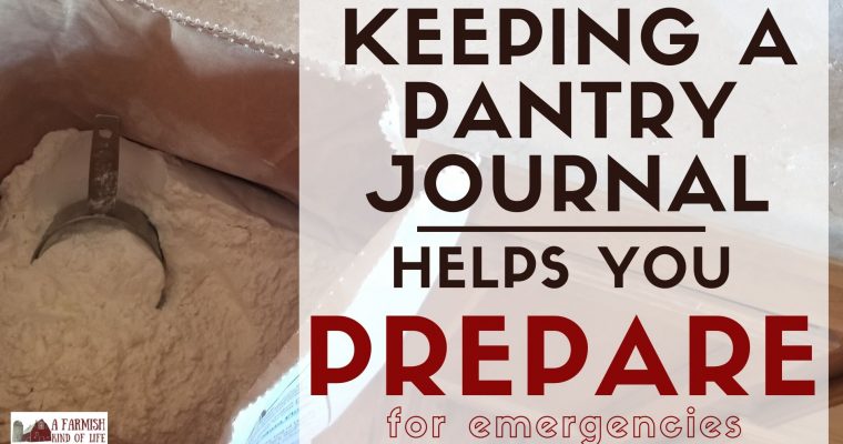 82: Keeping a Pantry Journal Helps you Prepare for Emergencies