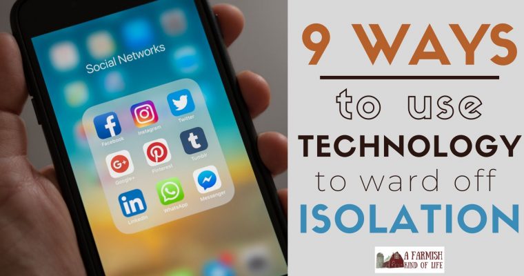 83: 9 ways to use technology to ward off isolation