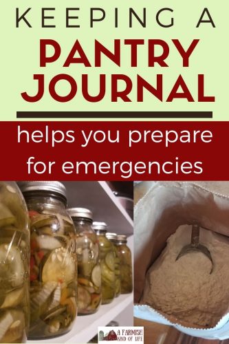 Keeping a pantry journal helps determine your usage of certain items, which helps you plan what you need to store for possible shortages.