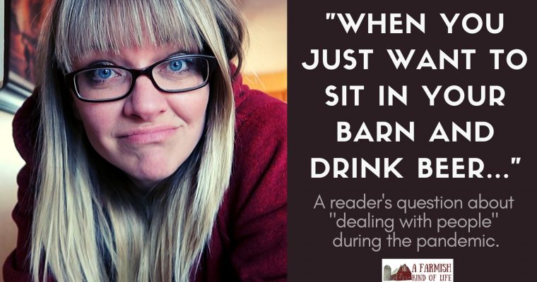 88: “When You Just Want to Sit in Your Barn and Drink Beer”