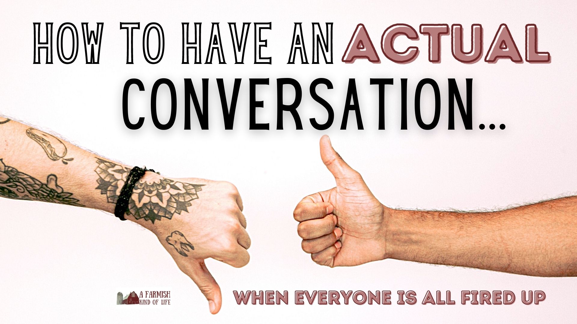 103: How to Have an Actual Conversation