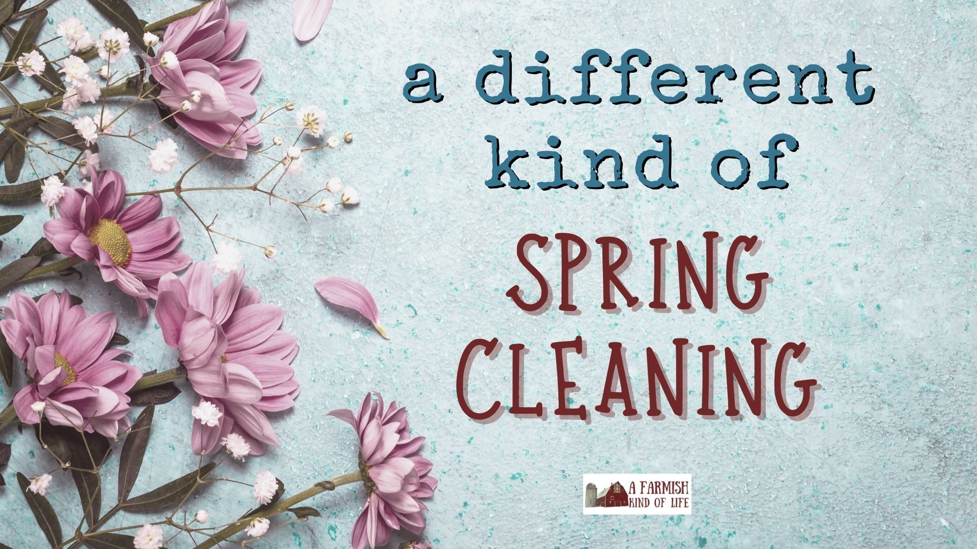 124: a different kind of spring cleaning