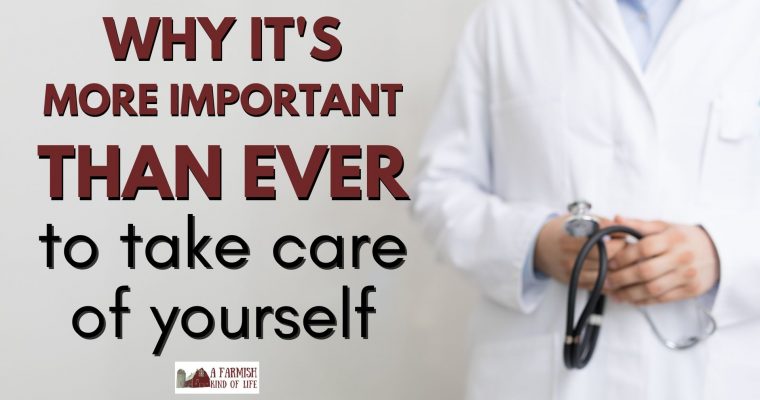 162: Why it’s more important than ever to take care of yourself