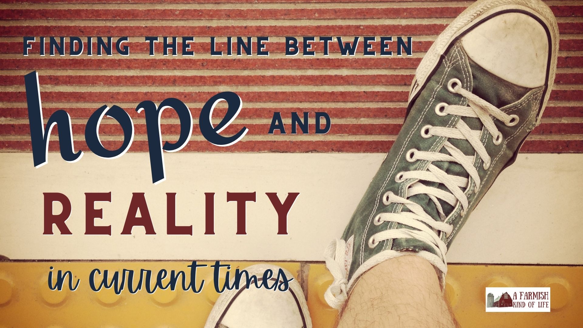 173: The line between hope and reality