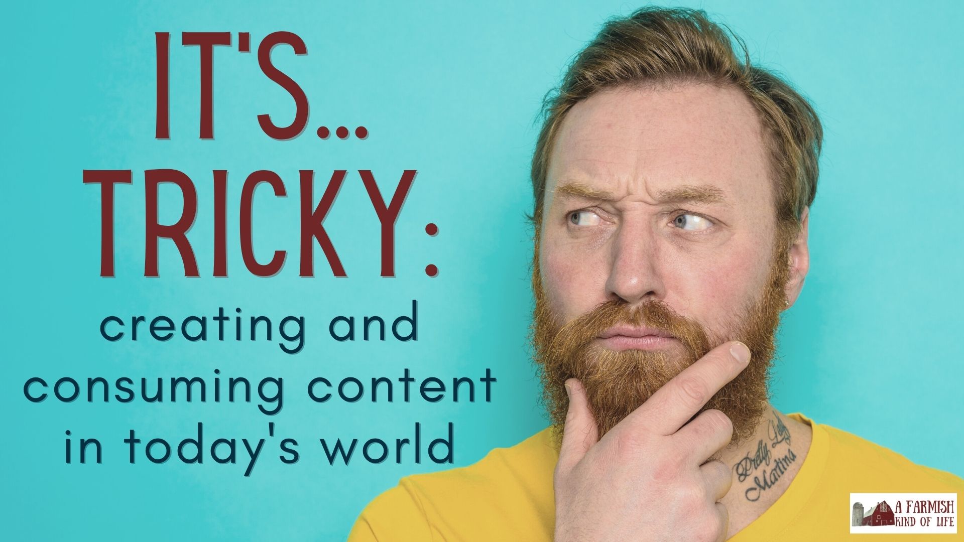 182: It’s tricky: creating and consuming content in today’s world