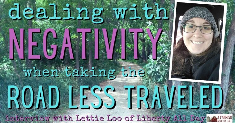 183: Dealing with Negativity While Taking the Road Less Traveled