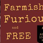 Farmish, Furious, and Free Replay
