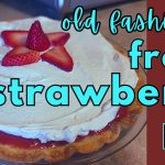 Old Fashioned Fresh Strawberry Pie