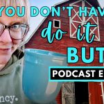 314:  You Don’t Have to Do it All, But…