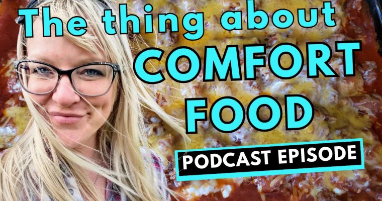324: The Thing About Comfort Food