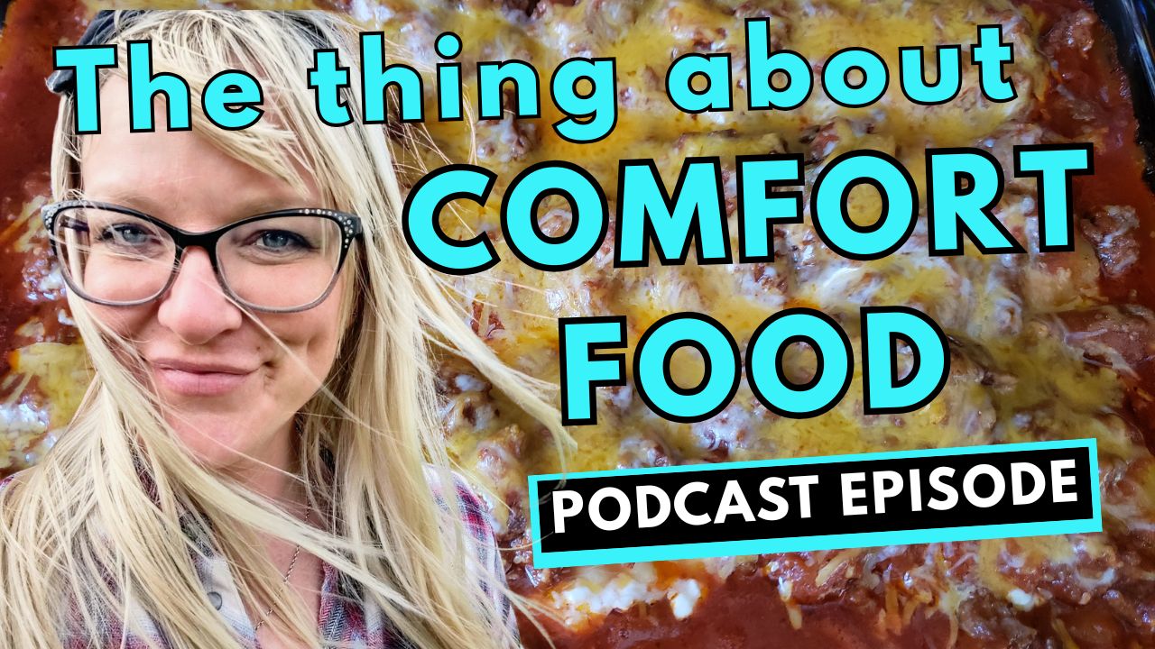 324: The Thing About Comfort Food