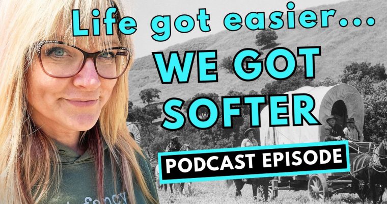 325: How Did We Get So… Soft?