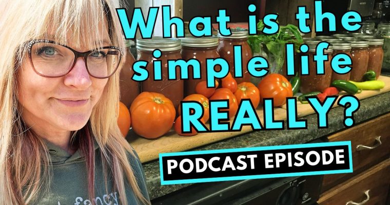 326: What is the simple life, really?
