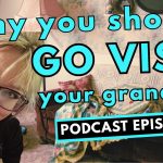 327: Go Visit Your Grandma