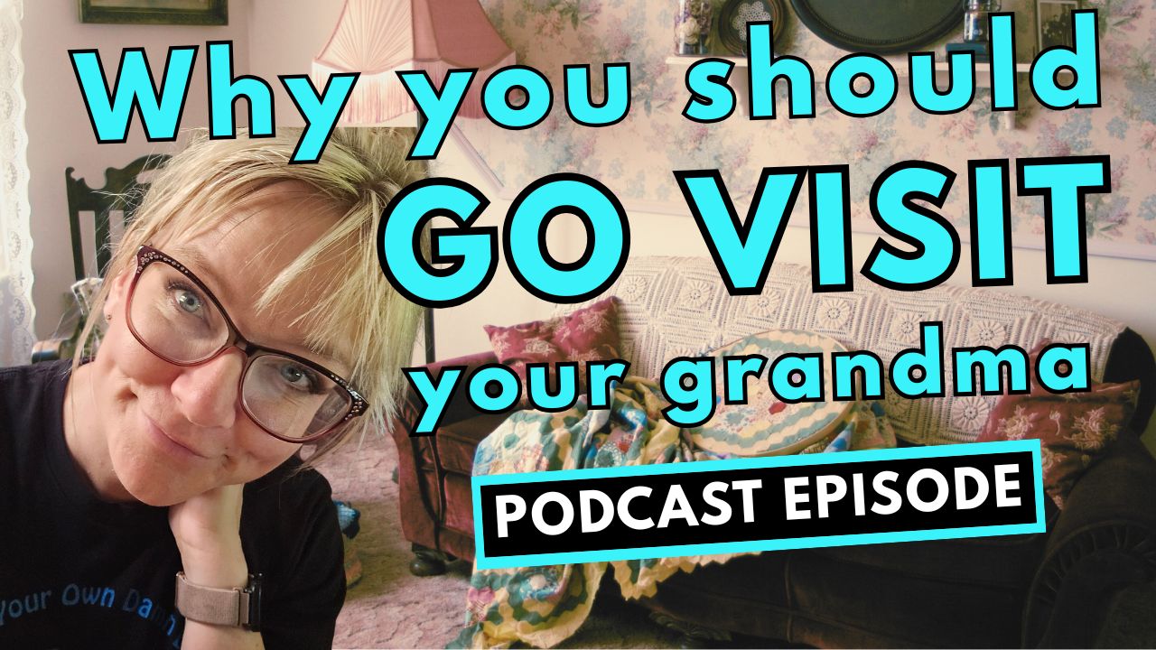 327: Go Visit Your Grandma